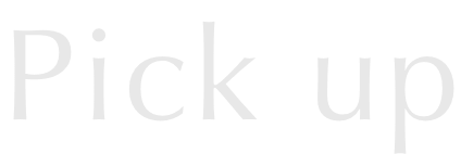 PICK UP